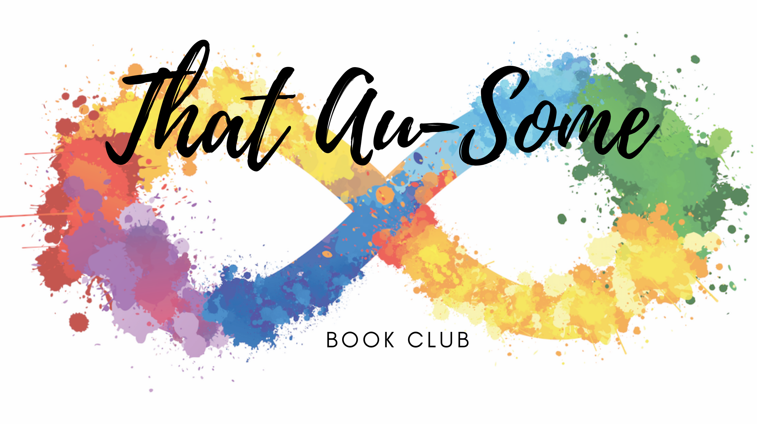 Rainbow infinity symbol with the words That Au-Some Book Club